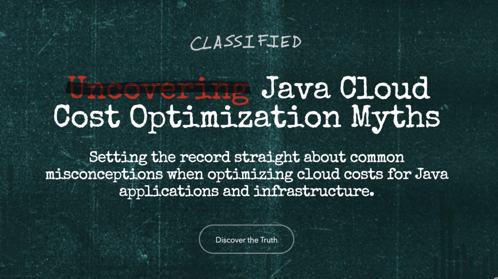 You don't have to upgrade your Java version to improve application performance... and more myths about cloud cost optimization.